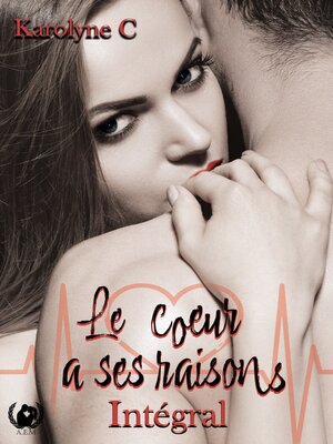 cover image of Le coeur a ses raisons